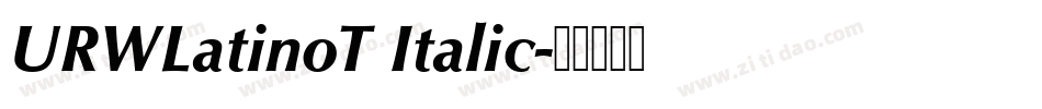 URWLatinoT Italic字体转换